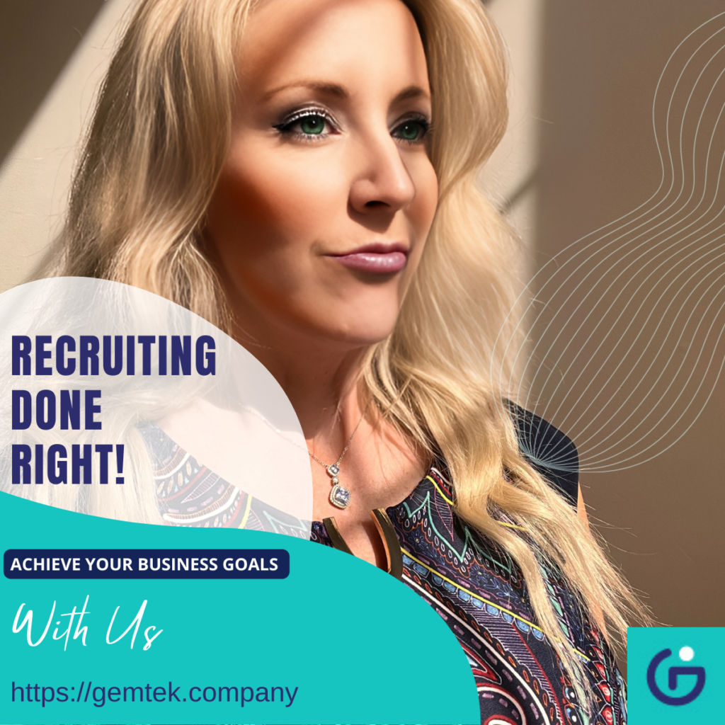 Gina Matteson is the Founder and CEO of GemTek Recruiting, A white glove premiere service Recruiting company.
